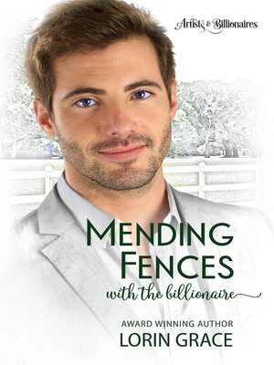 cover image of Mending Fences with the Billionaire